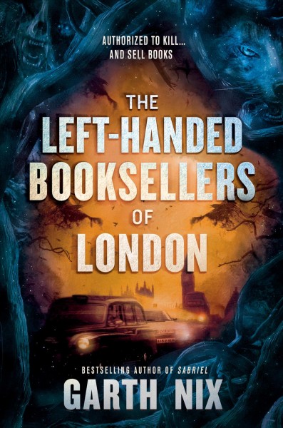 The left-handed booksellers of London [electronic resource] / Garth Nix.