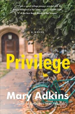 Privilege : a novel / Mary Adkins.