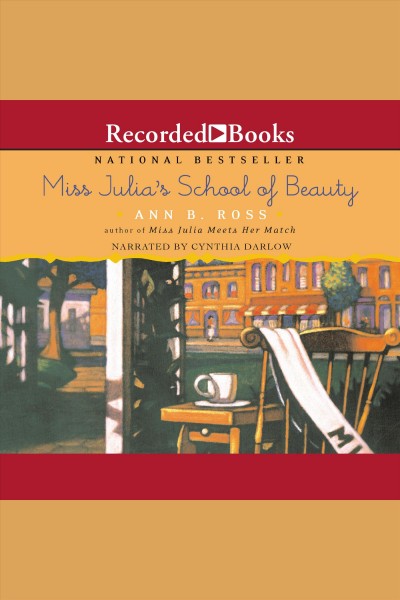 Miss julia's school of beauty [electronic resource] : Miss julia series, book 6. Ann B Ross.
