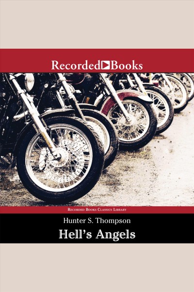 Hell's angels [electronic resource] : A strange and terrible saga. Hunter S Thompson.
