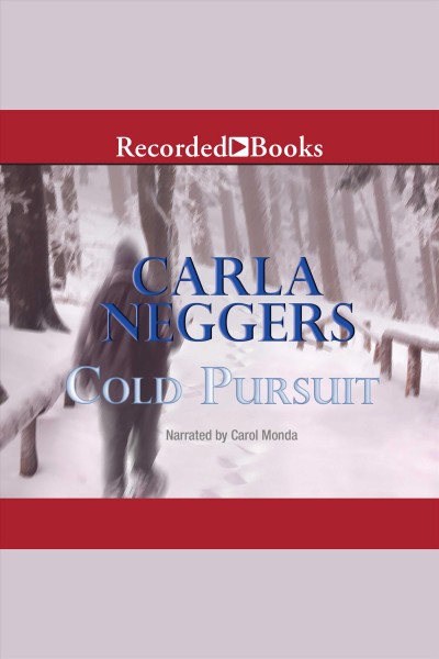 Cold pursuit [electronic resource] : Black falls series, book 1. Carla Neggers.