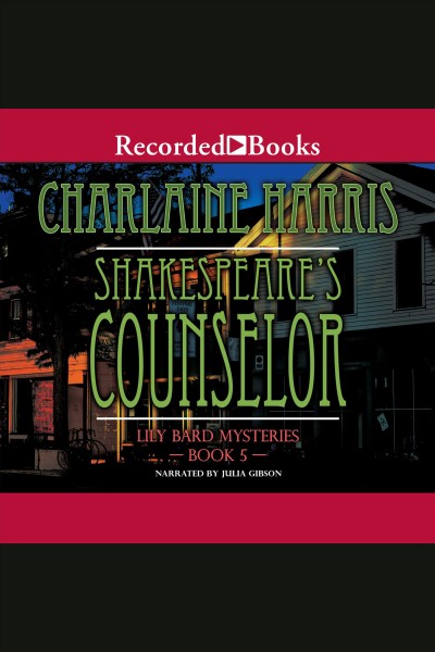 Shakespeare's counselor [electronic resource] : Lily bard mystery series, book 5. Charlaine Harris.