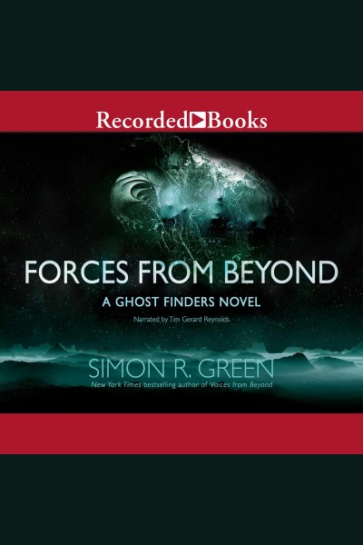Forces from beyond [electronic resource] : Ghostfinders series, book 6. Simon R Green.