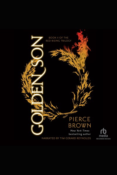 Golden son [electronic resource] : Red rising series, book 2. Pierce Brown.