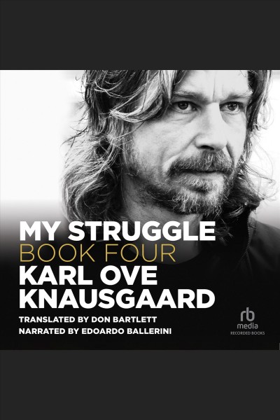 My struggle, book 4 [electronic resource]. Karl Ove Knausgaard.