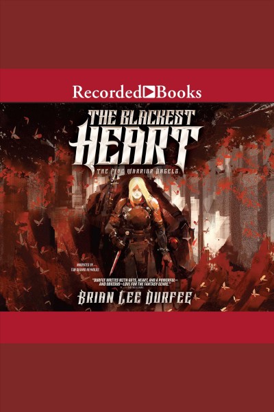The blackest heart [electronic resource] : Five warrior angels series, book 2. Brian Lee Durfee.