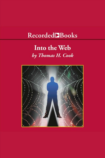 Into the web [electronic resource]. Thomas H Cook.
