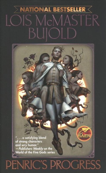 Penric's progress / by Lois McMaster Bujold.