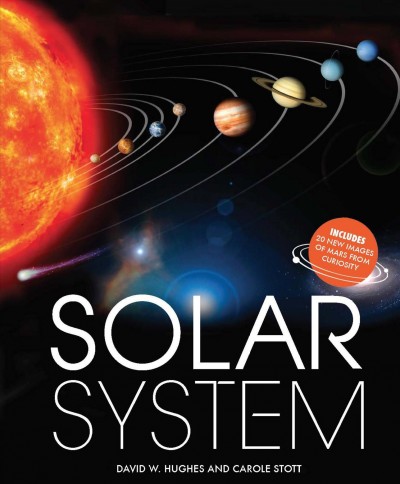 Solar system / David W. Hughes and Carole Stott.