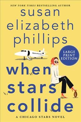 When stars collide : a Chicago stars novel / Susan Elizabeth Phillips.