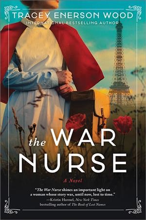 The war nurse : a novel / Tracey Enerson Wood.