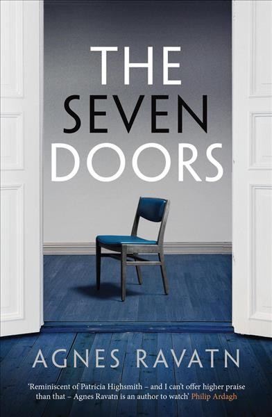 The seven doors / Agnes Ravatn ; translated from the Norwegian by Rosie Hedger.