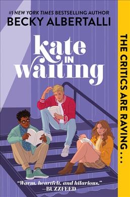 Kate in waiting / Becky Albertalli.