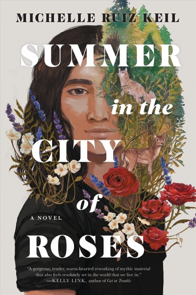 Summer in the city of roses / Michelle Ruiz Keil.