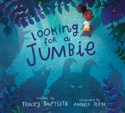 Looking for a jumbie / written by Tracey Baptiste ; illustrated by Amber Ren.