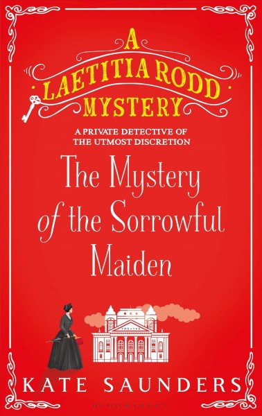 The mystery of the sorrowful maiden / Kate Saunders.