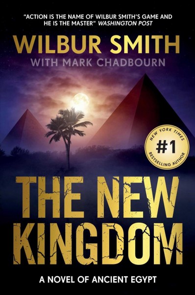 The new kingdom / Wilbur Smith with Mark Chadbourn.