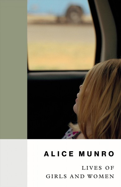 Lives of girls and women : a novel / Alice Munro.