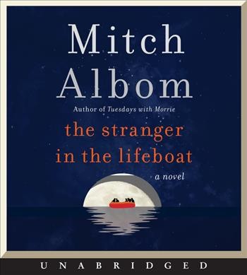 The stranger in the lifeboat : a novel / Mitch Albom.