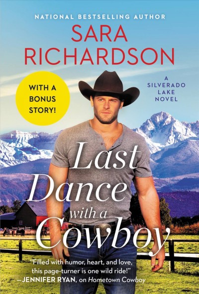 Last dance with a cowboy : a Silverado Lake novel / Sara Richardson.