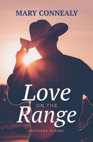 Love on the range / Mary Connealy.
