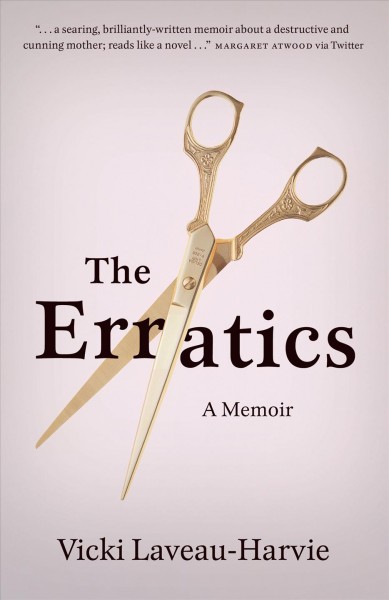 The erratics : a memoir / Vicki Laveau-Harvie.