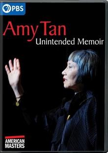 Amy Tan [DVD videorecording] : unintended memoir / a production of KPJR Films and American Masters Pictures ; director, James Redford ; producer, Julie Sacks, Karen Pritzker, Cassandra Jabola.
