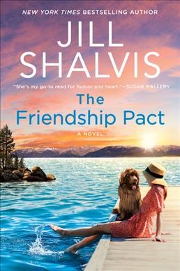 The friendship pact : a novel / Jill Shalvis.