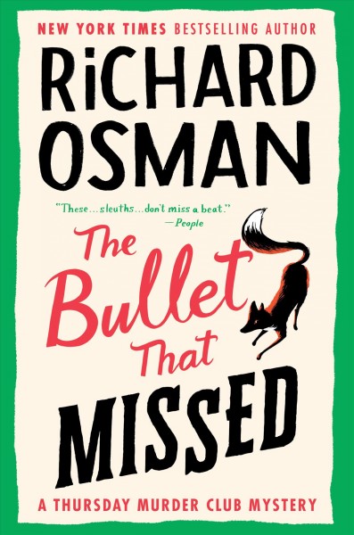 The bullet that missed / Richard Osman.