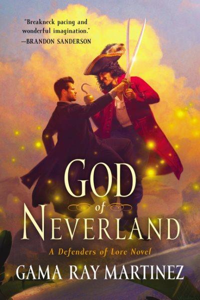 God of Neverland : a defenders of lore novel / Gama Ray Martinez.