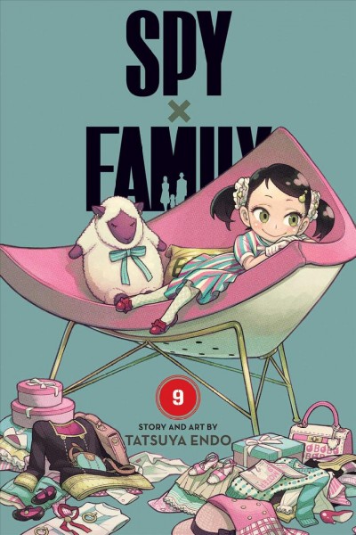 Spy x family. 9 / story and art by Tatsuya Endo ; translation, Casey Loe ; touch-up art & lettering, Rina Mapa.