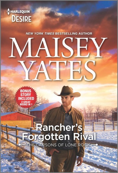 Rancher's forgotten rival & Claim me, cowboy : an enemies to lovers, steamy Western romance / Maisey Yates.