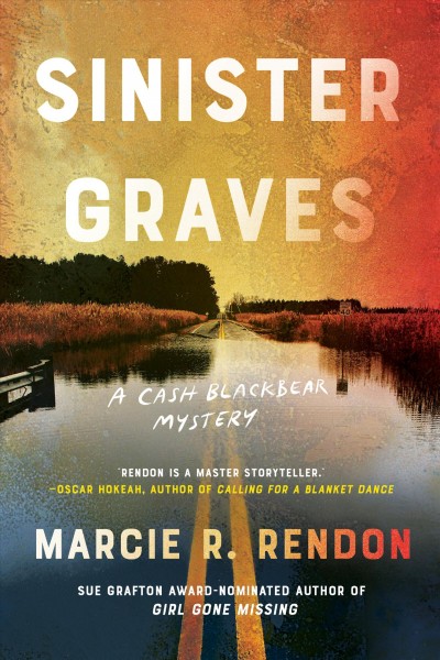 Sinister graves / Marcie R. Rendon.