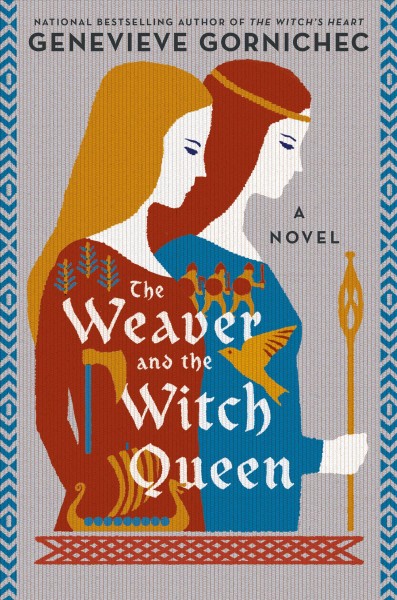 The weaver and the witch queen / Genevieve Gornichec.