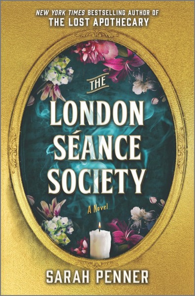 The London Séance Society / Sarah Penner.