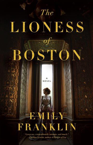 The lioness of Boston : a novel / Emily Franklin.