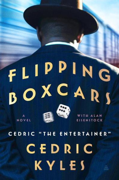Flipping boxcars  / Cedric Kyles with Alan Eisenstock.