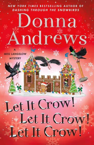 Let it crow! Let it crow! Let it crow! / Donna Andrews.