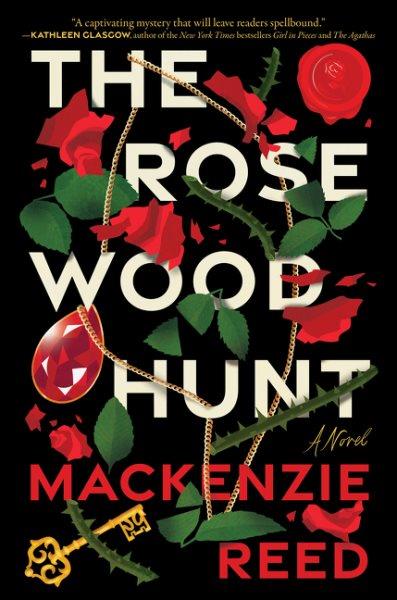 The rose wood hunt / MacKenzie Reed.
