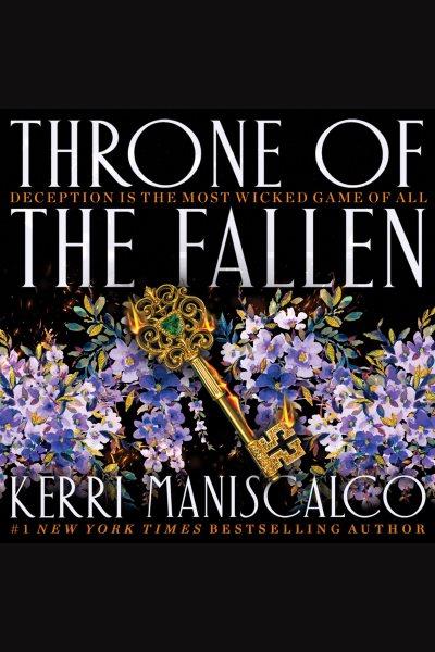 Throne of the fallen / Kerri Maniscalco.