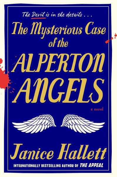 The mysterious case of the Alperton Angels : a novel / Janice Hallett.