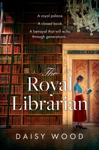 The royal librarian / Daisy Wood.