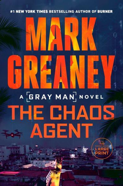 The chaos agent / Mark Greaney.