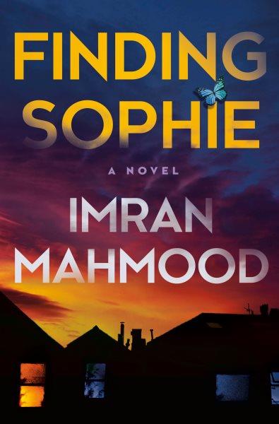 Finding Sophie : a novel / Imran Mahmood.