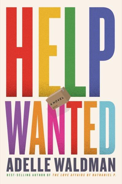 Help wanted : a novel / Adelle Waldman.