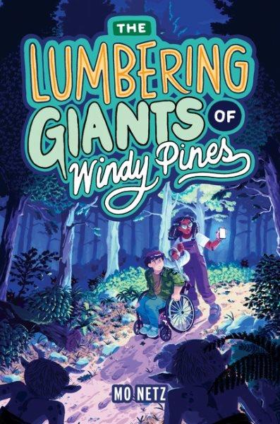 The lumbering giants of Windy Pines / Mo Netz.