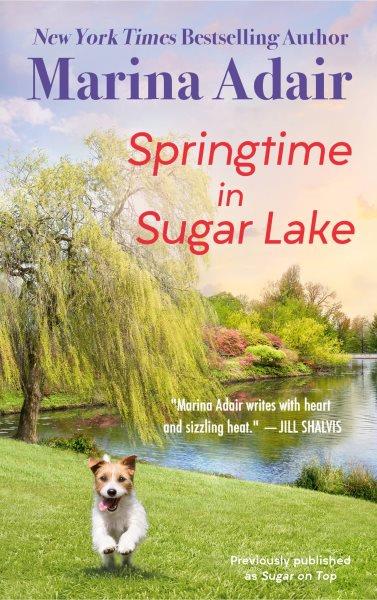 Springtime in Sugar Lake / Marina Adair.