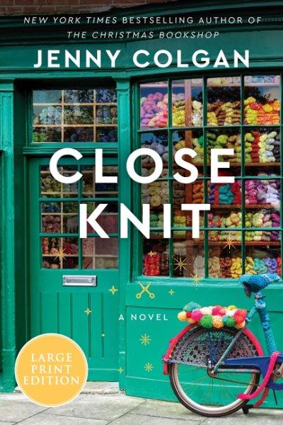 Close Knit : A Novel