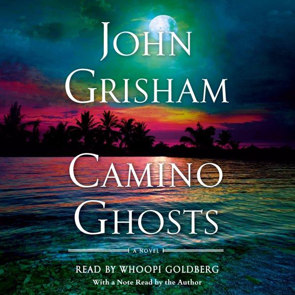 Camino Ghosts (CD) [sound recording] / John Grisham.