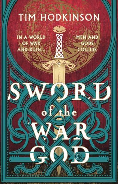 Sword of the war god / Tim Hodkinson.